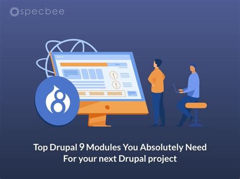 drupal modules|Top Drupal 9 Modules You Absolutely Need For your Drupal Project.